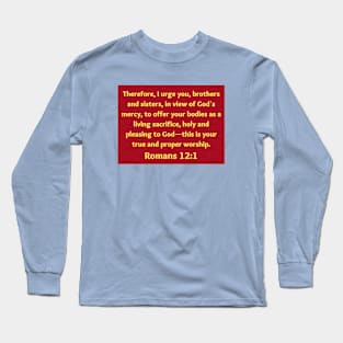 Bible Verse Romans 12:1 Long Sleeve T-Shirt